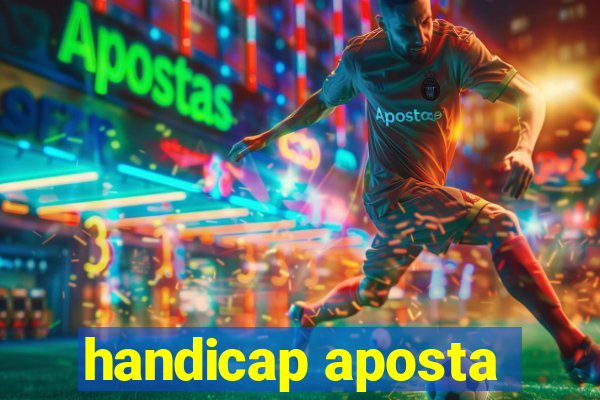 handicap aposta
